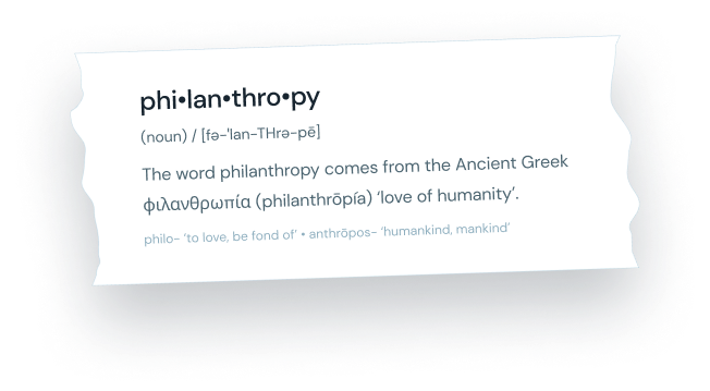 phi•lan•thro•py